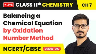 Balancing a Chemical Equation by Oxidation Number Method  Class 11 Chemistry Chapter 7  live [upl. by Faust]