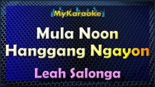 Mula Noon Hanggang Ngayon  Karaoke version in the style of Lea Salonga [upl. by Delano643]