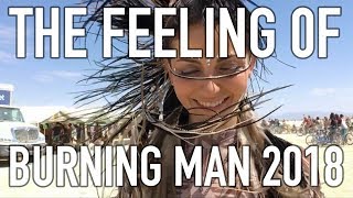 THE FEELING of BURNING MAN 2018 [upl. by Wack]