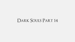 A Guide For Dark Souls Part 14 Ceaseless Discharge Demon Ruins amp Firelink Shrine [upl. by Isaak]