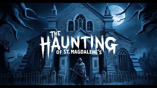 The Haunting of St Magdalenes ghost hunting psychothriller relaxdream sleep [upl. by Anilocin]