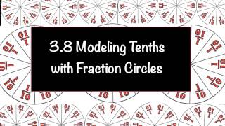 L03 08 Modeling Tenths with Fraction Circles [upl. by Zurheide287]