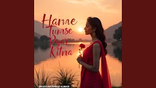 Hame Tumse Pyar Kitna [upl. by Ruperta]