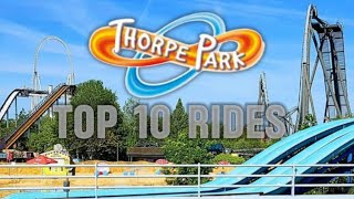 Top 10 rides At Thorpe Park 2024 [upl. by Lai134]