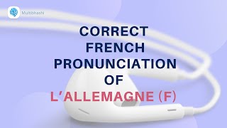 How to pronounce L’Allemagne f Germany in French  French Pronunciation [upl. by Wershba]