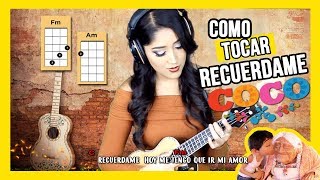 Como Tocar RECUERDAME de quotCOCOquot  FACIL Ukulele TUTORIAL [upl. by Eilrebmik639]