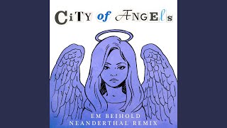 City of Angels Neanderthal Remix [upl. by Annaierb]