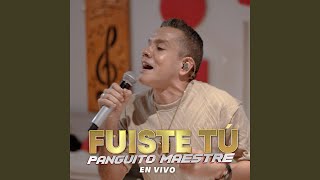 Fuiste Tú En Vivo [upl. by Lilias]