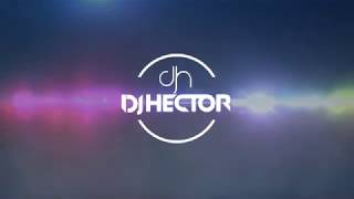 Hasta Suelo Vs Trakata Remix DJ Hector 2k19 [upl. by Jada]