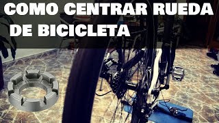 Como centrar una rueda de bicicleta de manera casera [upl. by Onairotciv]