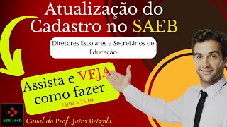 Como atualizar o cadastro do Diretor escolar e Secretário de Educação no SAEB [upl. by Erinn652]