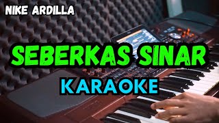 SEBERKAS SINAR NIKE ARDILLA KARAOKE LIRIK NADA PEREMPUAN [upl. by Ayekahs]