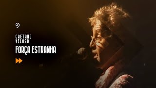 CAETANO VELOSO  FORÇA ESTRANHA [upl. by Ardnoed777]