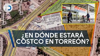 Revelan la ubicación de Costco en Torreón [upl. by Cecilia]