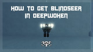 How to get Blindseer Oath  Deepwoken [upl. by Yennaiv]