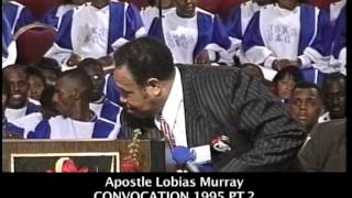 APOSTLE LOBIAS MURRAY CONVOCATION 1995 PT2 quotA MIRACLE IS A HAPPENING THAT TAKES PLACEquot [upl. by Asela]