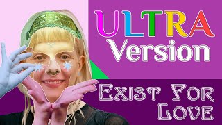 Exist For Love  AURORA  ULTRA Version [upl. by Eledoya]