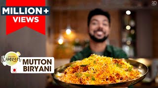 Mutton Dum Biryani  दम गोश्त बिरयानी की रेसिपी  Dum Biryani recipe Eid special  Chef Ranveer Brar [upl. by Dorris]