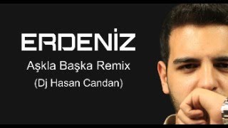 Erdeniz  Aşkla Başka  Dj Hasan Candan Remix [upl. by Leizar]