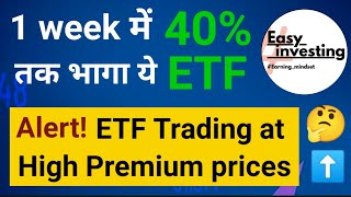 Alert These 2 ETF are trading at high premium price [upl. by Codee]