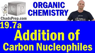 197a Nucleophilic Addition of Carbon Nucleophiles  Organic Chemistry [upl. by Zulch40]