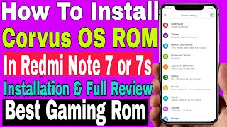 Without PC  How to Install CORVUS OS ROM in Redmi Note 7 or 7s Mobile  Step By Step Full Guide [upl. by Aihsas237]