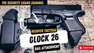 RECOVER TACTICAL RAIL LIGHT MOUNT FOR THE GLOCK 26 TLR7 SUB LIGHT [upl. by Ardnayek]