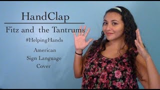 Handclap  Fitz and the Tantrums ASL Cover HelpingHands [upl. by Mattah]