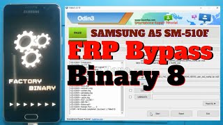 Bypass Frp Samsung A5 SMA510FD Bit 8 [upl. by Uhp]