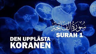 Uppläst Koran på arabiska amp svenska kapitel 1 alFatiha koranenpåsvenska islamse [upl. by Niawtna]