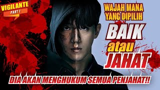 PAHLAWAN KEGELAPAN 🔥 HUKUM semua KRIMINAL  Alur Drakor Vigilante Part 1 [upl. by Signe]