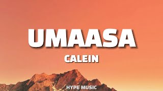 Calein  UMAASA Lyrics [upl. by Havener]