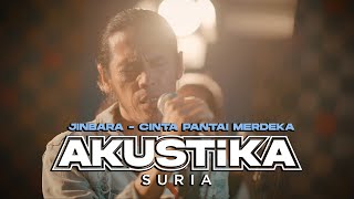 Jinbara  Cinta Pantai Merdeka LIVE Akustikasuria [upl. by Ecnesse]