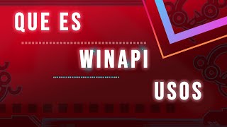 ¿Que es Winapi y para que sirve [upl. by Cecily]