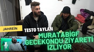 JAHREİN  TESTO TAYLAN MURATABİGF GECEKONDU ZİYARETİ İZLİYOR [upl. by Dede925]