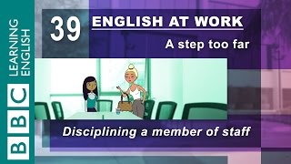 Staff discipline  39  English at Work helps get the punishment right [upl. by Peers]