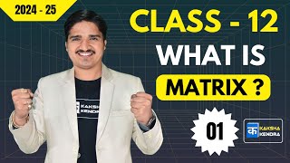 Class 12 Maths Matrices 2025  What Is Matrix  Class 12 Maths Chapter 3 Matrix [upl. by Sirromed538]