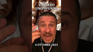 VANGELO UNO SPUNTO  OTTOBRE 6 [upl. by Russon]