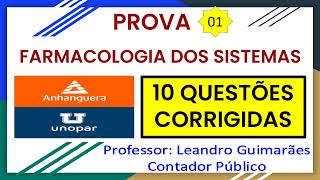 FARMACOLOGIA DOS SISTEMAS  10 QUESTÕES CORRIGIDAS DA UNOPAR  ANHANGUERA  PROVA 1 [upl. by Thynne]