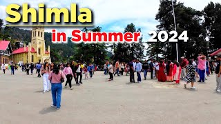 Shimla in Summer 2024  Shimla Himachal Pradesh  Shimla Tourist Places shimla [upl. by Ferriter]