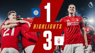 VICTORY At The King Power 🙌  Leicester City 13 Forest  Extended Premier League Highlights [upl. by Nagah]