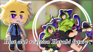 Host club reaction Haruhi futureGacha club [upl. by Jamil]