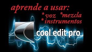 como usar cool edit pro 21 lo mas basico [upl. by Rosa]