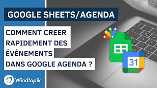 📅 GOOGLE SHEETS  COMMENT CREER RAPIDEMENT DES ÉVÉNEMENTS DANS GOOGLE AGENDA [upl. by Orv]