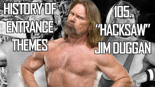 History of Entrance Themes 105  quotHacksawquot Jim Duggan WWE [upl. by Trotta]