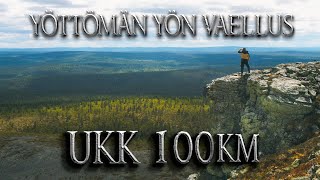 UKK Vaellus 100km  Yötön Yö  Retkeily 2023 [upl. by Ahsiemat]