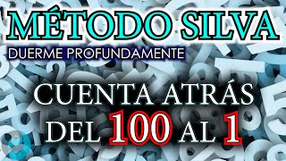 ⏰ MÉTODO SILVA de CONTROL MENTAL ⏳ CUENTA ATRÁS del 100 al 1 ⏱para DORMIR PROFUNDAMENTE EN MINUTOS⌛️ [upl. by Akkim153]