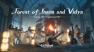 Sumeru OST quotForest of Jnana and Vidyaquot Promotional MV  Genshin Impact [upl. by Acinna]