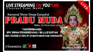 LIVE SINGA DANGDUT PRABU MUDA  Rabu 30 Desember 2020  Cicinde Utara Banyusari Kab Karawang [upl. by Aicirpac]