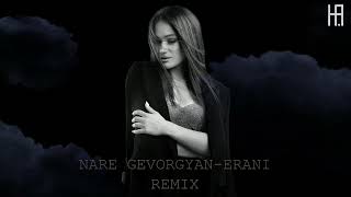 NARE GEVORGYANERANI Hakobyan remix [upl. by Wilma]